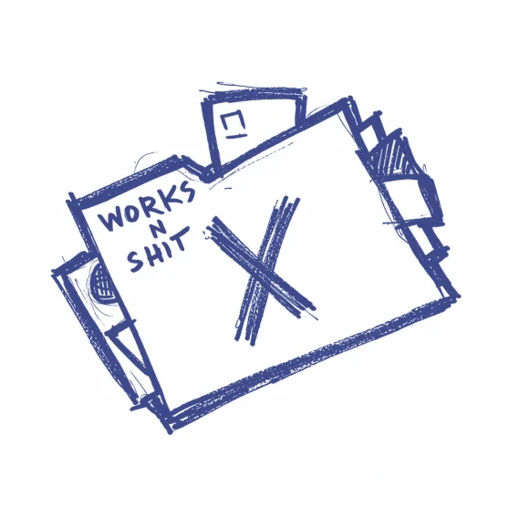 Hand-drawn blue sketch of a folder labeled Works N Shit with a large X across it